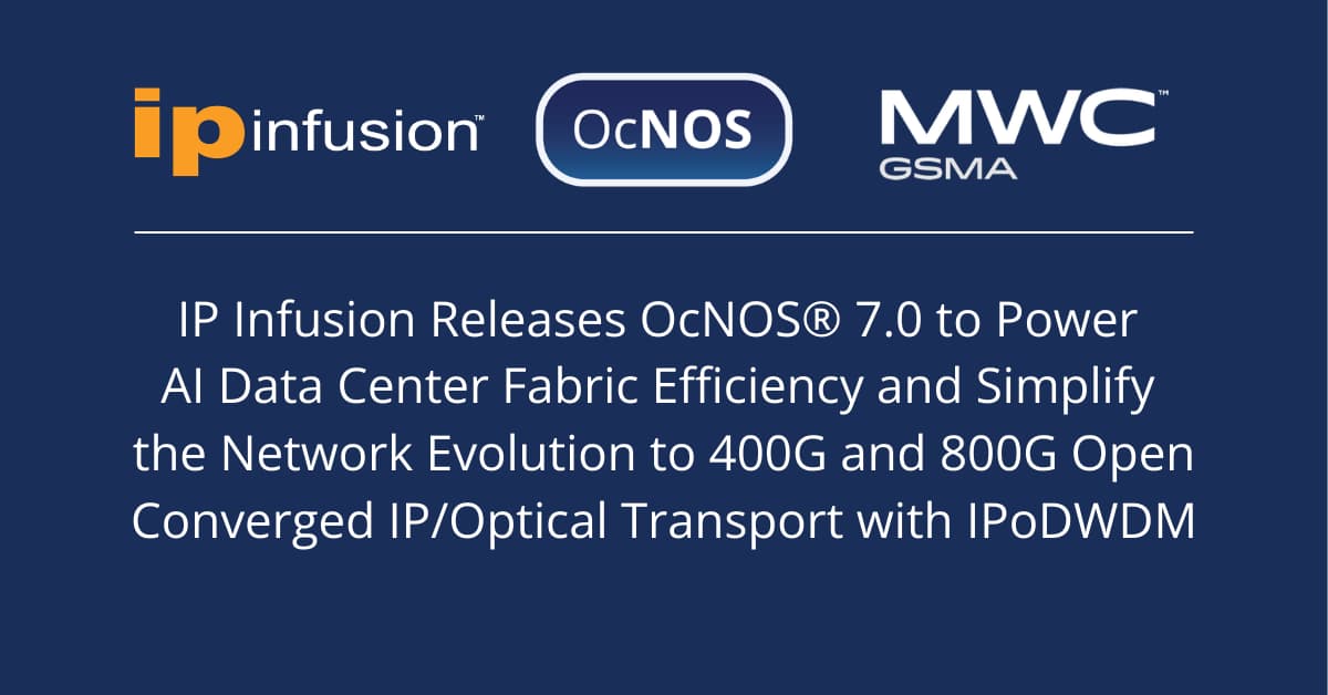 You are currently viewing IP Infusion发布OcNOS 7.0